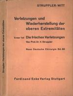 Verletzungen und wuederherstellung der oberen extremitaten. Die frischen verletzungen