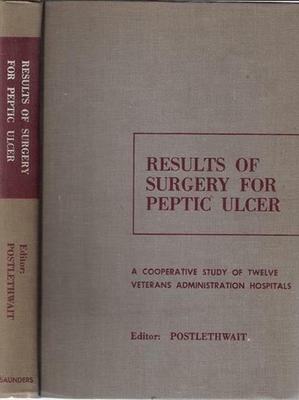 Results of surgery for peptic ulcer. (A cooperative study by twelvw veterans edministration hospitals) - copertina