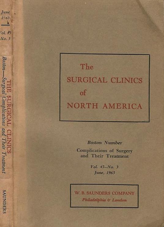 The Surgical Clinics of North America, vol. 43 - n. 3 - Boston Number - Complications of Surgery and Their Treatment - copertina
