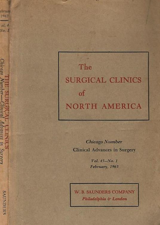 The Surgical Clinics of North America, vol. 43 - n. 1 - Chicago Number - Clinical advanced in surgery - copertina