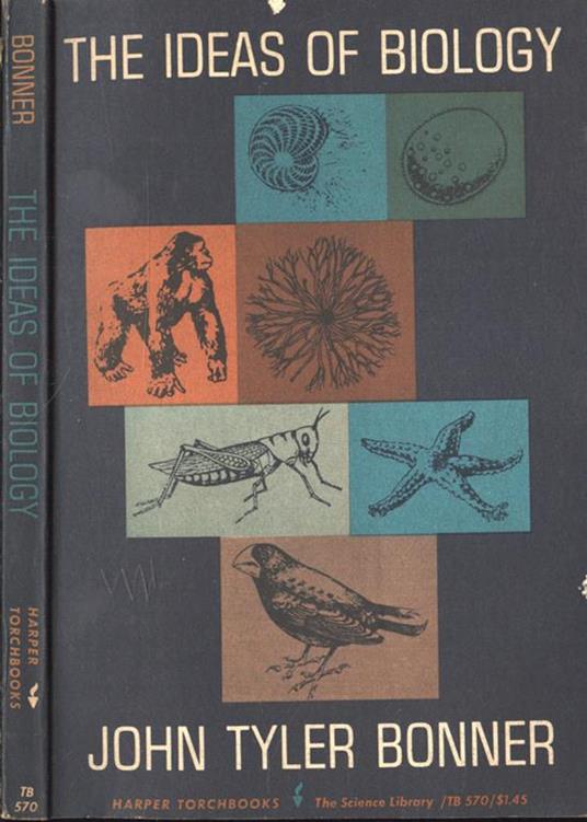 The ideas of biology - John Tyler Bonner - copertina