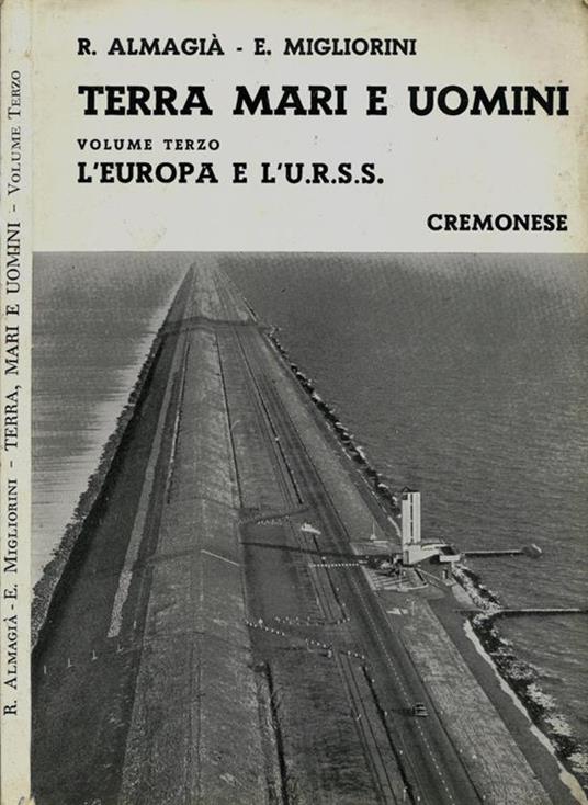 Terra, mari e uomini Vol.III. Corso di geografia generale ed economia per gli Istituti Tecnici Commerciali - Roberto Almagià - copertina