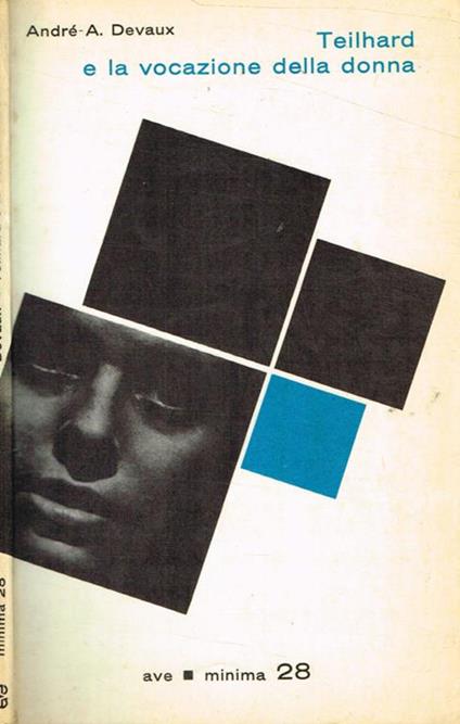 Teilhard e la vocazione della donna - André-A. Devaux - copertina