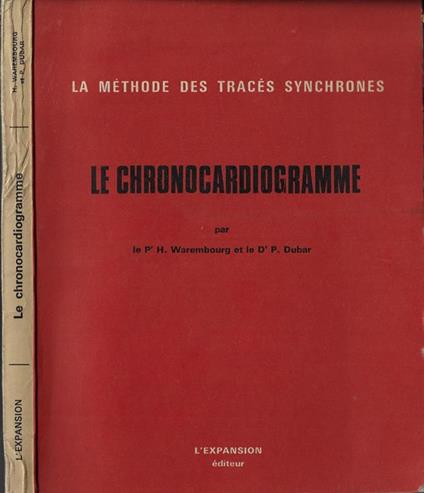 Le chronocardiogramme. La méthode des tracés synchrones - H. Warembourg - copertina