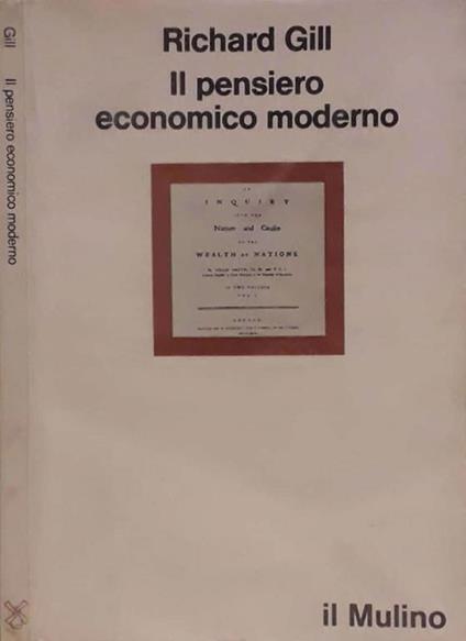 Il pensiero economico moderno - Richard Gill - copertina