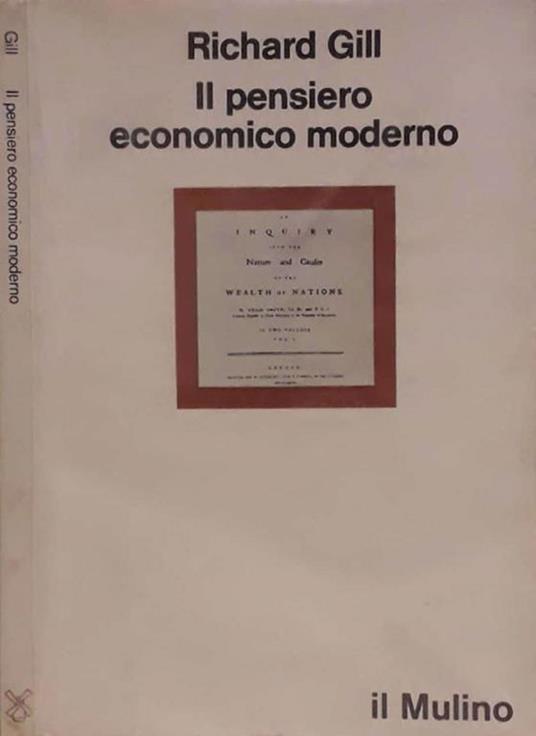 Il pensiero economico moderno - Richard Gill - copertina