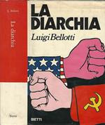 La diarchia. Usa - Urss: ideologie e compromessi della politica mondiale dal 1966 ad oggi