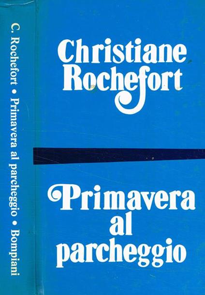 Primavera al parcheggio - Christiane Rochefort - copertina