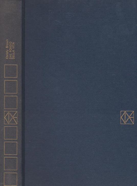 Dal fondo della vita - Christy Brown - copertina