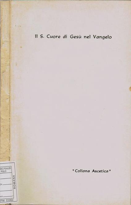 Il S. Cuore di Gesù nel Vangelo. Riflessioni sulla Parola di Dio utili per il mese di Giugno consacrato al Sacro Cuore - Arturo D'Onofrio - copertina