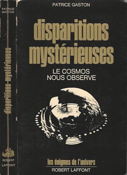 Disparitions mystérieuses. Le cosmos nous observe - Patrice Gaston - copertina