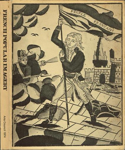 French popular imagery. Five centuries of prints - Hayward Gallery, London, 26 March - 27 May 1974 - copertina