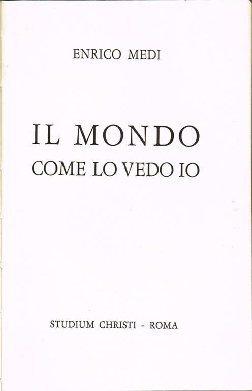 Il mondo. come lo vedo io - Enrico Medi - copertina