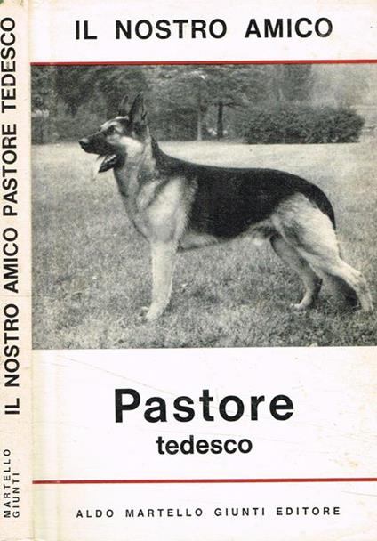 Il nostro amico. Il pastore tedesco - Rowland Johns - copertina