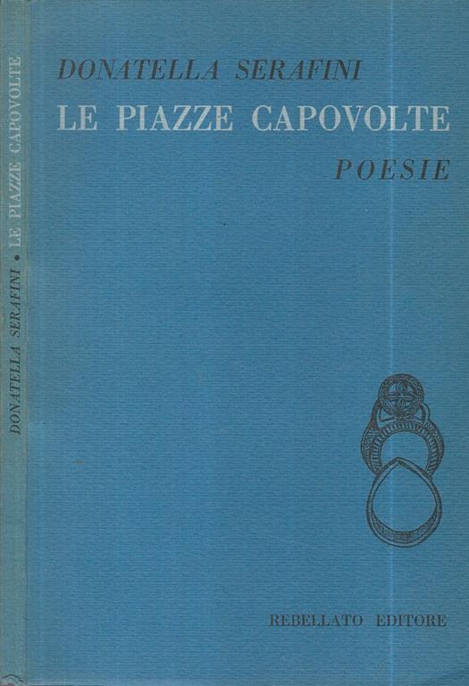 Le piazze capovolte. Poesie - Donatella Serafini - copertina