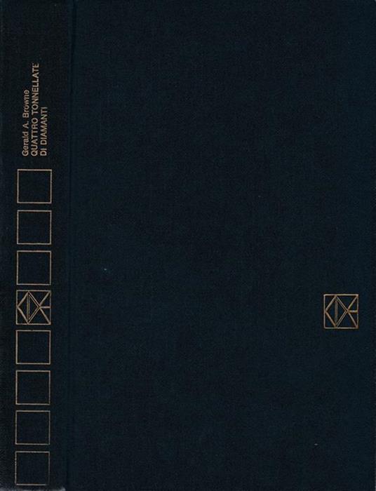 Quattro tonnellate di diamanti - Gerald A. Browne - copertina