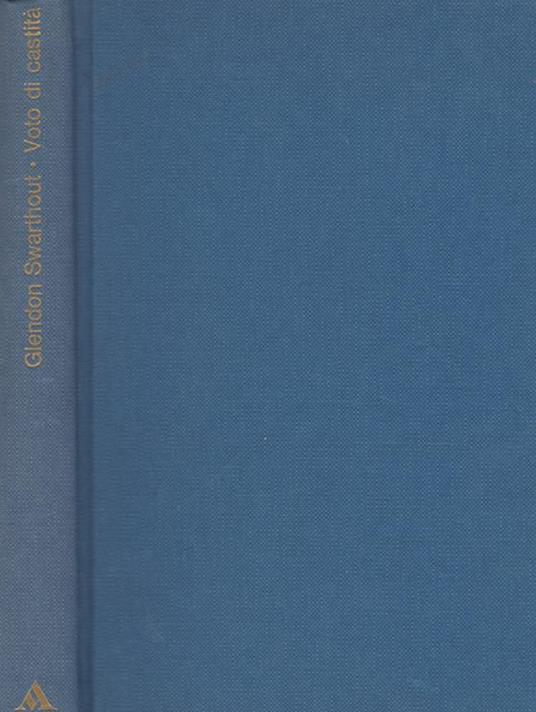 Voto di castità - Glendon Swarthout - copertina