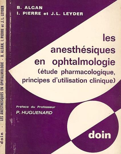 Les anesthesiques en ophtalmologie ( etude pharmacologique, principes d'utilisation clinique ) - B. Algan - copertina