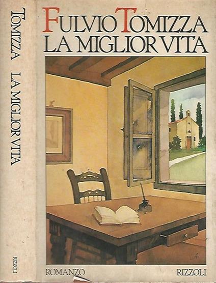La miglior vita - Fulvio Tomizza - copertina