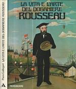 La vita e l'arte del doganiere Rousseau