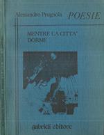 Mentre la città dorme. Poesie