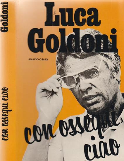 Con Ossequi Ciao - Luca Goldoni - copertina
