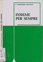 Insieme per sempre. (Sussidio per le riunioni di Fraternità dell'anno sociale 1980-1981)