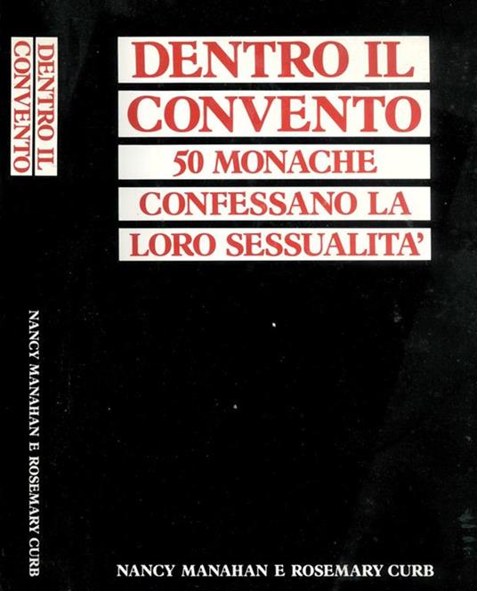 Dentro il convento. Le monache rompono il silenzio - Nancy Manahan - copertina