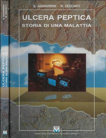 Ulcera peptica. Storia di una malattia - G. Gasbarrini - copertina