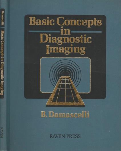 Basic Concepts in Diagnostic Imaging - B. Damascelli - copertina