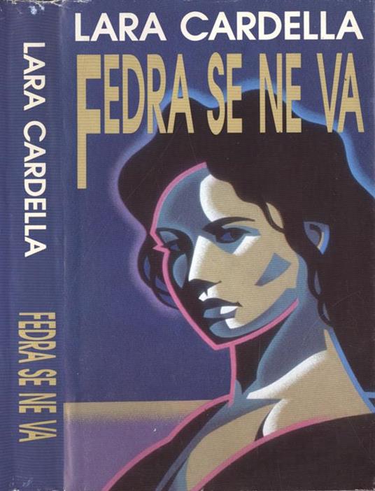 Fedra se ne va - Lara Cardella - copertina