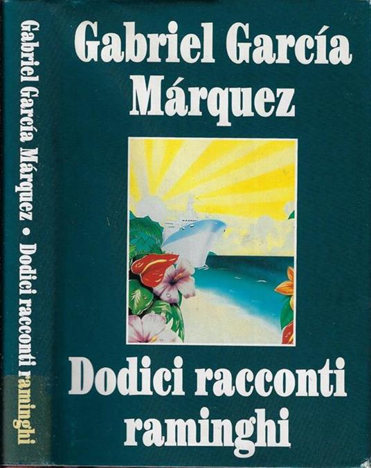 Dodici racconti raminghi - Gabriel García Márquez - copertina