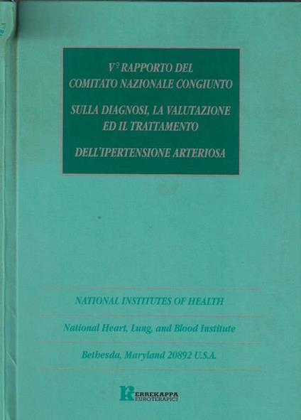 V° rapporto del Comitato Nazionale Congiunto sulla diagnosi, la valutazione ed il trattamento dell'ipertensione arteriosa. National Institutes of Health - copertina