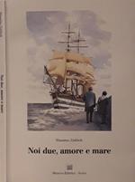 Noi due, amore e mare