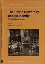 The Urban University and its Identity. Roots, Location, Roles