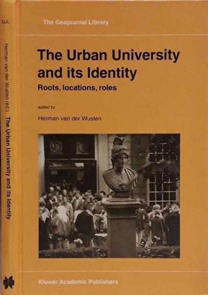 The Urban University and its Identity. Roots, Location, Roles - copertina
