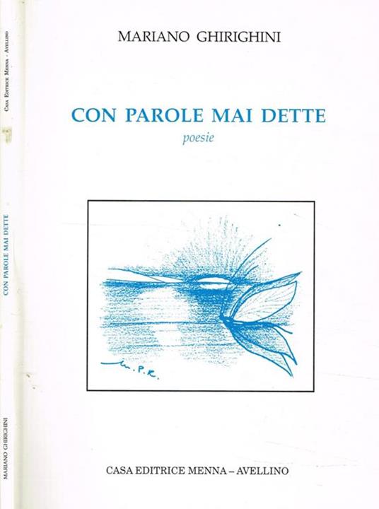 Con parole mai dette. Poesie - Mariano Ghirighini - copertina