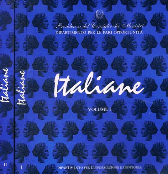 Italiane vol.I, II. I-Dall'Unità d'Italia alla prima guerra mondiale. II-Dalla prima guerra mondiale al secondo dopoguerra - Eugenia Roccella - copertina