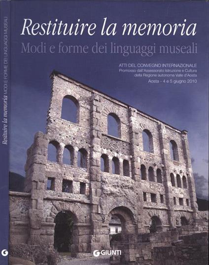 Restituire la memoria. Modi e forme dei linguaggi museali - Piero Pruneti - copertina