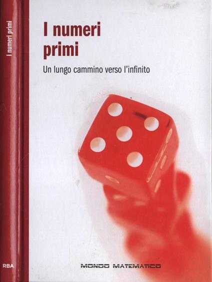 I numeri primi. Un lungo cammino verso l' infinito - copertina