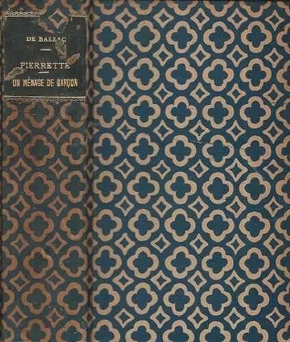Pierrette, Un ménage de garçon. Le cure de tours - Honoré de Balzac - copertina