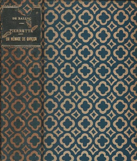 Pierrette, Un ménage de garçon. Le cure de tours - Honoré de Balzac - copertina