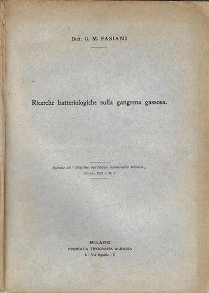 Ricerche batteriologiche sulla gangrena gassosa. Estratto dal Bollettino dell'istituto Sieroterapico Milanese ottobre 1921 n° 3 - G. M. Fasiani - copertina