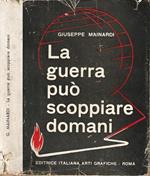 La guerra che può scoppiare domani