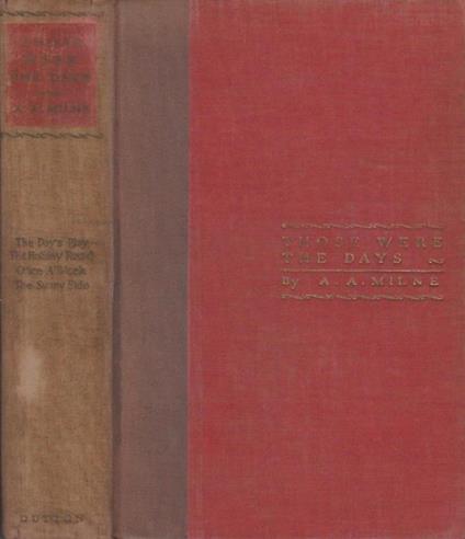 Those where the days. The day's play - The holiday round - Once a week - The sunny side - A. A. Milne - copertina