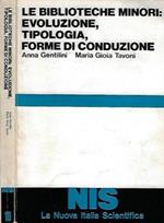 Le biblioteche minori: evoluzione, tipologia, forme di conduzione