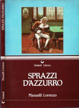 Sprazzi d'azzurro. Liriche 1976 - 1978 - Lorenzo Masuelli - copertina