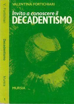 Invito a conoscere ii Decadentismo - Valentina Fortichiari - copertina