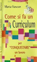 Come si fa un curriculum. Per 