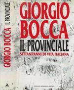 Il provinciale. Settant'anni di vita italiana